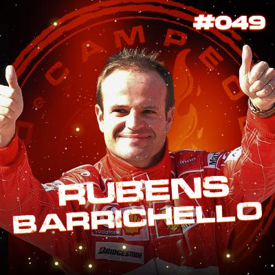 RUBENS BARRICHELLO - Campeões da Resenha #049