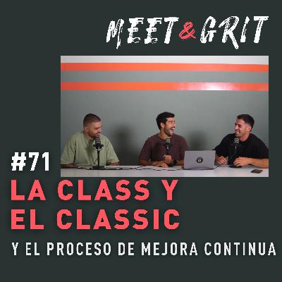 #71 - La Class y el Classic
