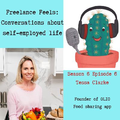 Food waste and founding an app with Tessa Clarke from OLIO Food waste and founding an app with Tessa Clarke from OLIO