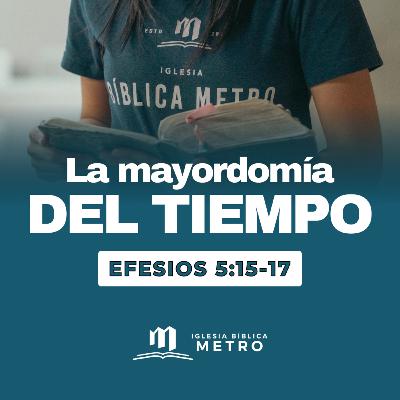 La mayordomía del tiempo - Ep. 01