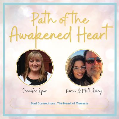 Soul Connections: The Heart of Oneness with Karen and Matt Riley