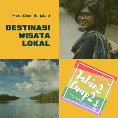 Episode 39 - Jalan Jalan Lokal Jadi Pilihan Saat Pandemi (feat: Seni Berjalan) Episode 39 - Jalan Jalan Lokal Jadi Pilihan Saat Pandemi (feat: Seni Berjalan)