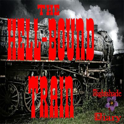 The Hell-Bound Train | A Story of Perdition | Podcast