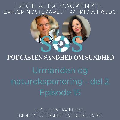 15. Urmanden - og natureksponering - del 2