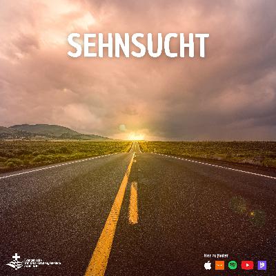 Sehnsucht Sehnsucht
