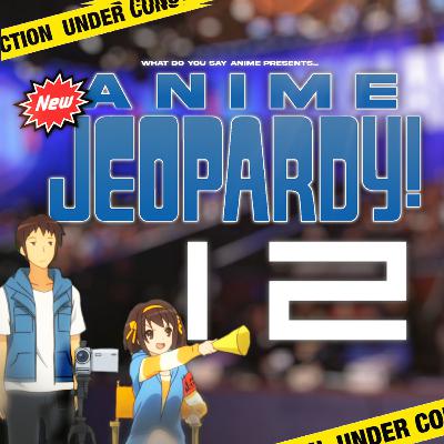 Anime Jeopardy 12