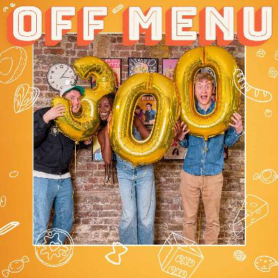 Ep 300: Ed Gamble and James Acaster (with special guest genie AJ Odudu)