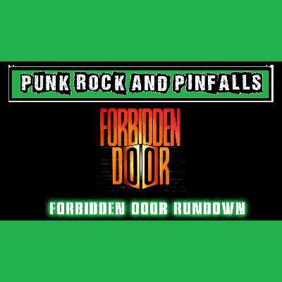 Episode 6: Forbidden Door Rundown