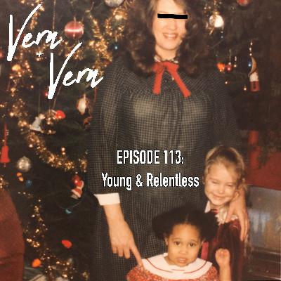 Vern and Vern Episode 113: Young and Relentless Vern and Vern Episode 113: Young and Relentless
