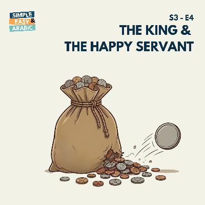 S3 - E4: The King and the Happy Servant S3 - E4: The King and the Happy Servant
