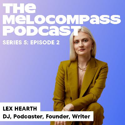 LEX HEARTH: DJ, Podcaster, Founder & Writer
