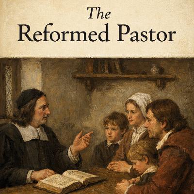 The Reformed Pastor: A Call to Faithful Shepherding - Richard Baxter (Audiobook)