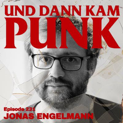 231: Jonas Engelmann (BRIGADE STAATSFEIND, Ventil Verlag) - Und dann kam Punk