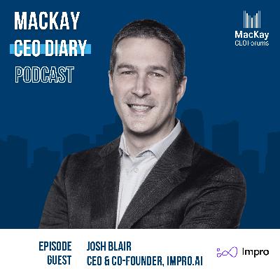 #15: How to overcome difficult obstacles? Hear from Josh Blair, CEO and Co-Founder of Impro.AI