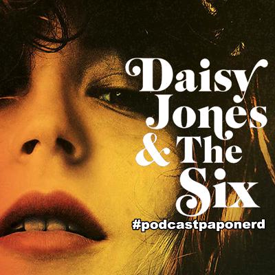 EP89 - Sobre Daisy Jones & The Six 🎼