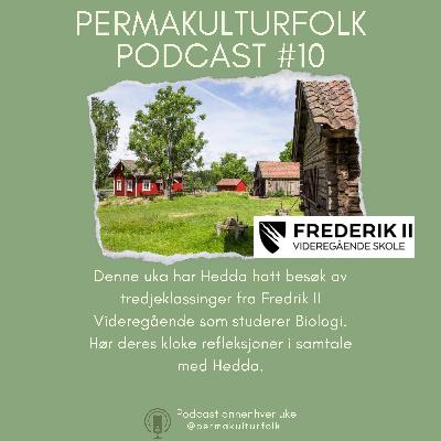 Permakulturfolk #10 Biologistudenter ved Fredrik II