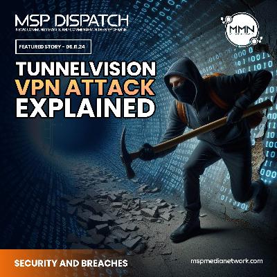 Understanding the TunnelVision VPN Attack Threat Understanding the TunnelVision VPN Attack Threat