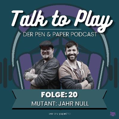 Talk To Play | Der Pen and Paper Podcast - Folge 20: Mutant: Jahr Null & Radfall Westmarches Talk To Play | Der Pen and Paper Podcast - Folge 20: Mutant: Jahr Null & Radfall Westmarches