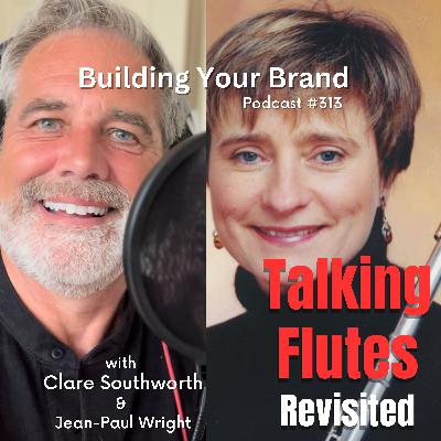 Crafting Your Musical Brand in a Crowded World! E:313 with Clare Southworth & Jean-Paul Wright