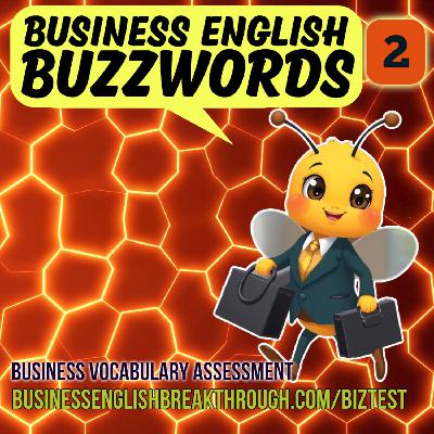 Business English Buzzwords Business English Buzzwords