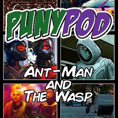 Puny Pod | Phase 3 Episode 8: Ant-Man and the Wasp