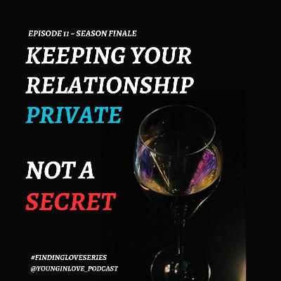 Keeping your relationship private, NOT a secret Keeping your relationship private, NOT a secret