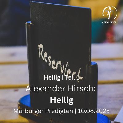 Alexander Hirsch: Heilig