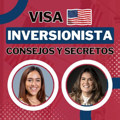 VISA E2: Requisitos, BENEFICIOS y Más | ENTREVISTA Informativa con Especialista en INMIGRACIÓN