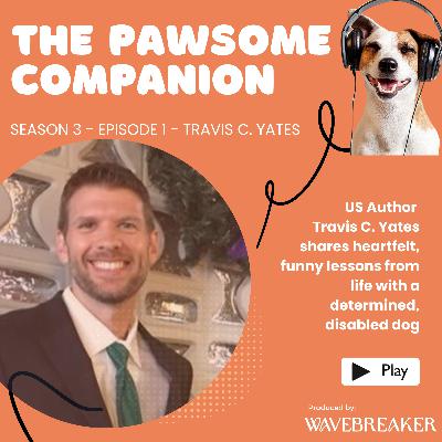 Down Dogs & Doggy Drama: Travis C. Yates on Resilience, Rehab and the Power of Paws