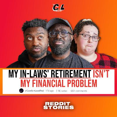 211: In-Laws' Retirement Isn't My Financial Problem & Kicked Long-Term GF Out…AITA (Reddit Stories) Ep. 211