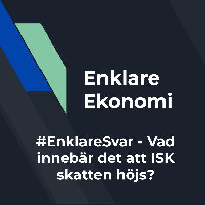 #Enklare svar - Vad innebär det att ISK skatten höjs? #Enklare svar - Vad innebär det att ISK skatten höjs?