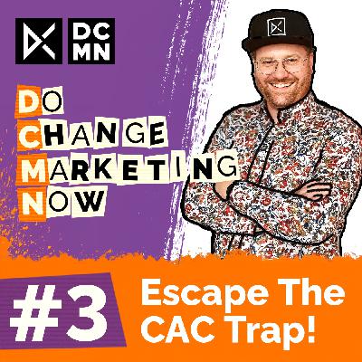 #3 Escape the CAC Trap