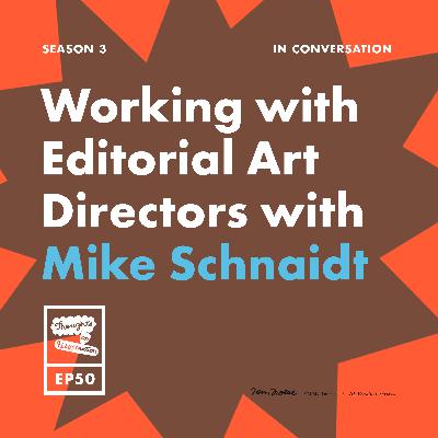 Working with Editorial Art Directors with Mike Schnaidt