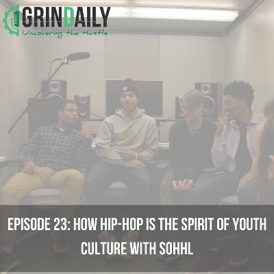 Episode 23: How Hip-Hop is the Spirit of Youth Culture with SoHHL
