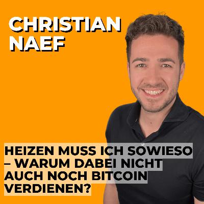#43 Heiz mal mit Bitcoin, Baby! Christian Naef über RY3T & warme Sats #43 Heiz mal mit Bitcoin, Baby! Christian Naef über RY3T & warme Sats