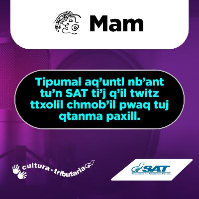 Tipumal aq’untl nb’ant tu’n SAT ti’j q’il twitz ttxolil chmob’il pwaq tuj qtanma paxill