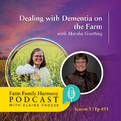 51: Dealing with Dementia on the Farm