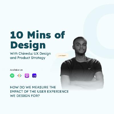 16 HOW DO WE MEASURE THE IMPACT OF THE USER EXPERIENCES WE DESIGN FOR?