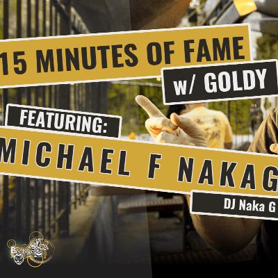 15 M.o.F - Michael Nakagawa (Dj Naka G)