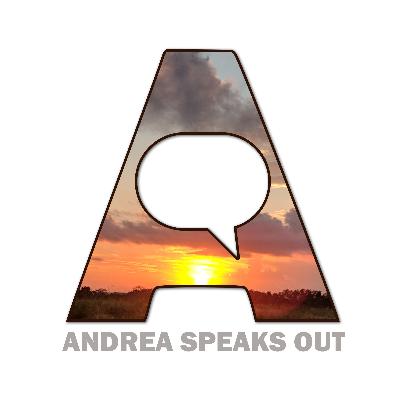 Andrea Speaks Out | Episode 02