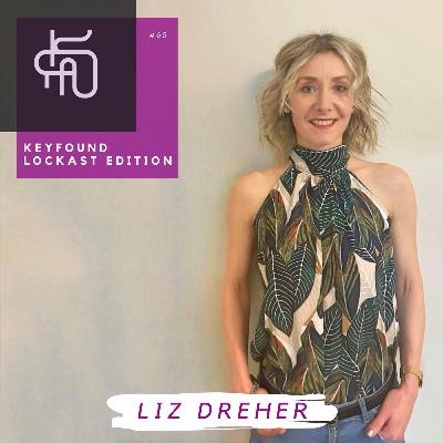 #65 Keyfound Lockast Edition - Liz Dreher