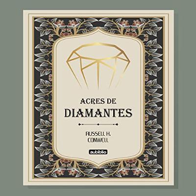 Acres de diamantes [Acres of Diamonds] (Audiolibro) | Prueba Gratis