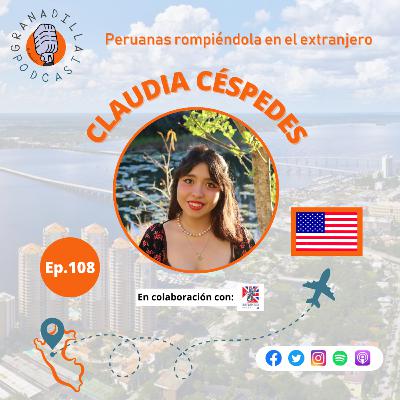 Episodio 108: Claudia Céspedes Calderón - Estados Unidos
