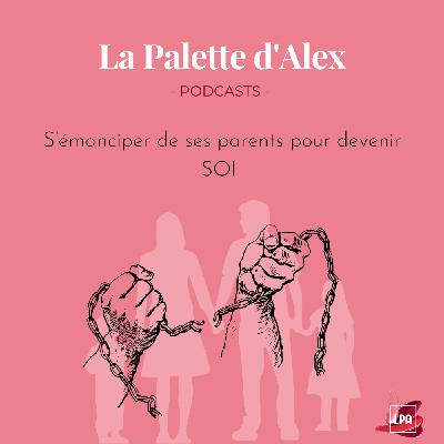 L'importance de s'émanciper de nos parents