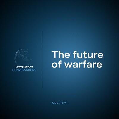 Conversations: The future of warfare