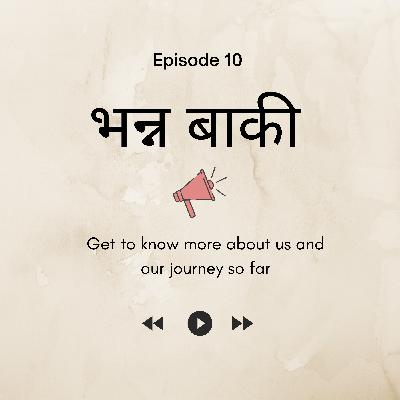 Get To Know Bhanna Baki Team | Our Journey So Far Get To Know Bhanna Baki Team | Our Journey So Far
