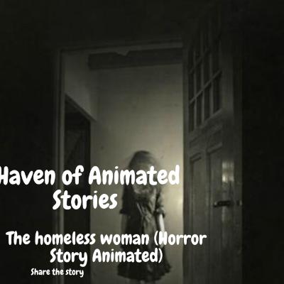 The homeless woman (Horror Story Animated)