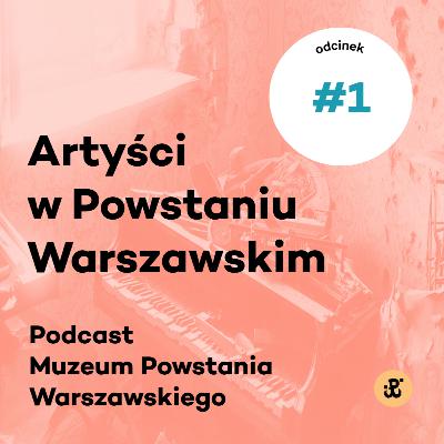 Nie ma rzeczy ważniejszych od pracy dla ludzi | Józef Wiłkomirski „Szłom” | Artyści w Powstaniu Warszawskim odc. 1