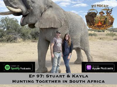 Ep 97: Stuart & Kayla - Hunting Together In South Africa