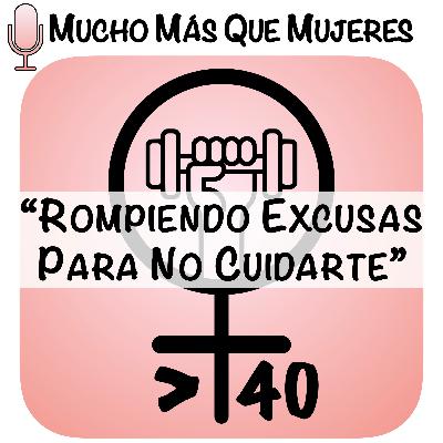 3. Rompiendo excusas para no cuidarte